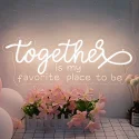Together Is My Favorite Place to Be Neon Sign