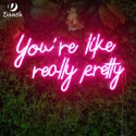 You/re like really pretty-A Neon Sign
